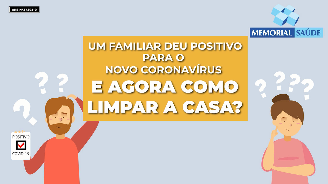 Memorial Informa - Quando um familiar apresenta sintomas do novo coronavírus, como limpar a casa?