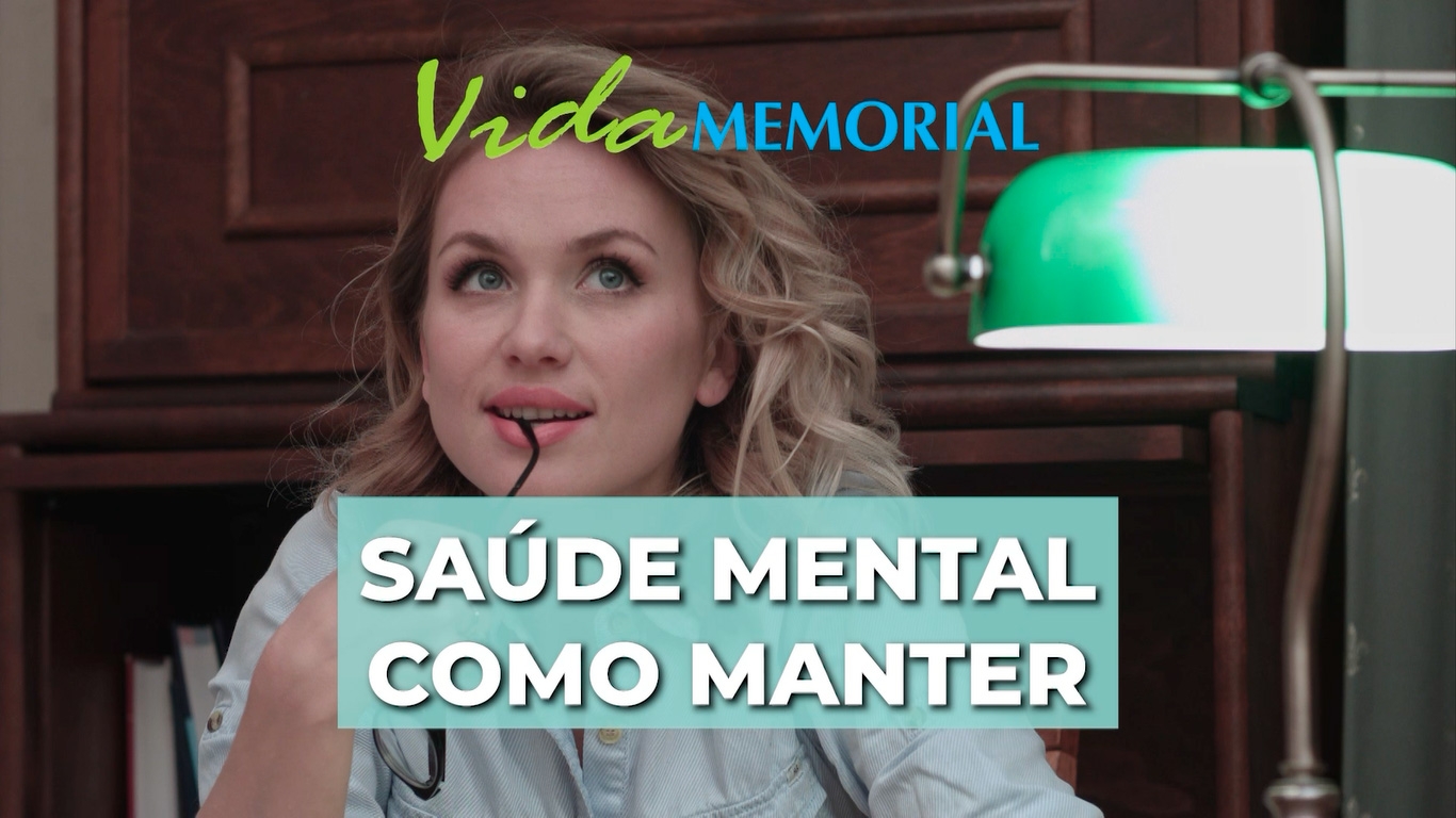 Saúde Mental, como manter!