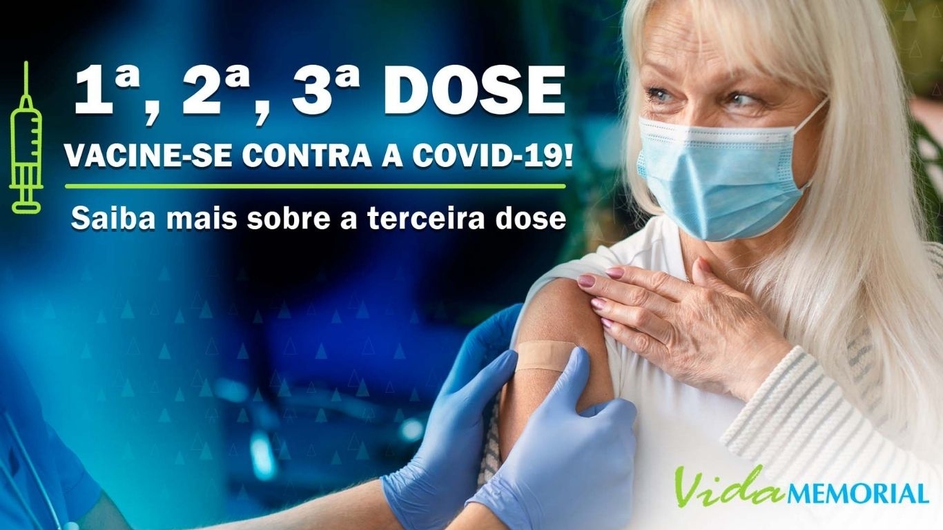 1ª, 2ª, 3ª dose! Vacine-se contra a COVID-19!