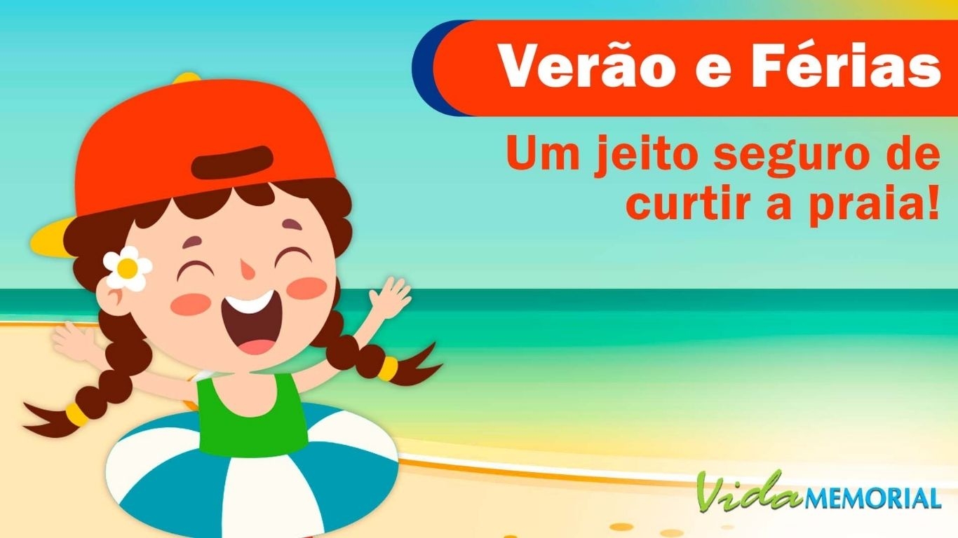 Verão e férias - Um jeito seguro de curtir a praia