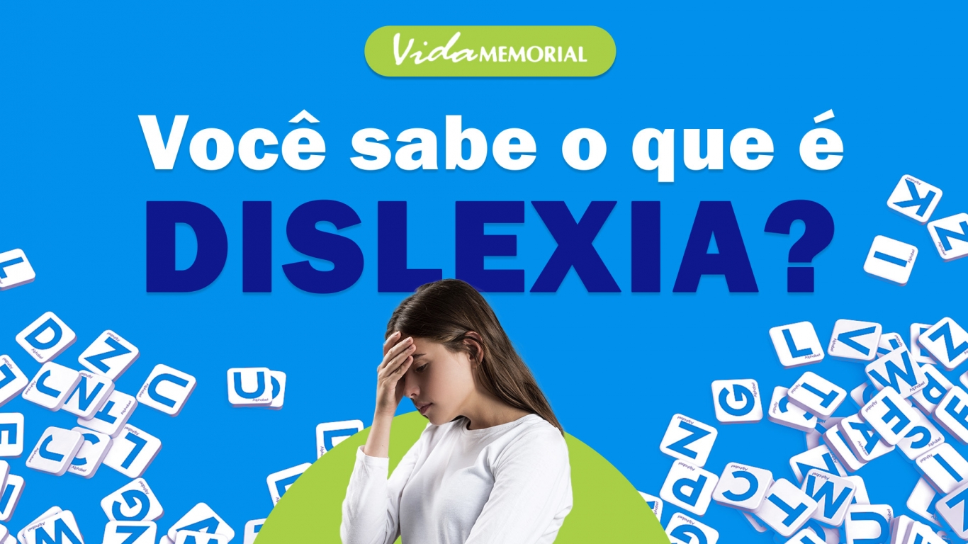 Você sabe o que é Dislexia?