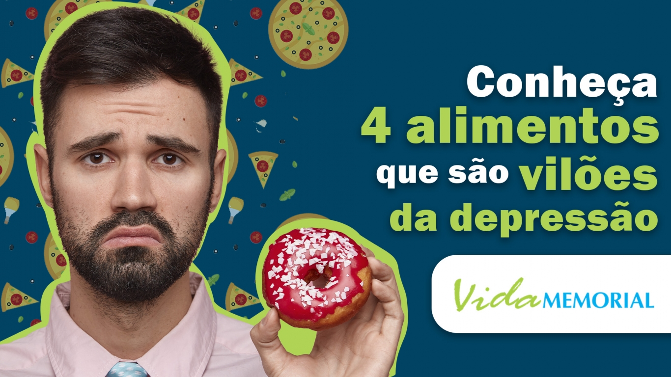 Conheça 4 alimentos que são vilões da depressão!