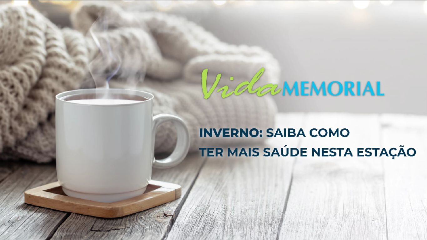 Inverno: Saiba como ter mais saúde nesta estação