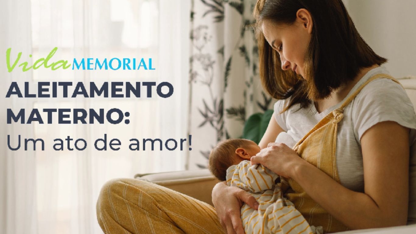 Aleitamento Materno: um ato de amor!